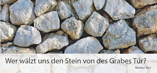 Falzkarte Ostersegen „Wer wälzt uns den Stein ...“
