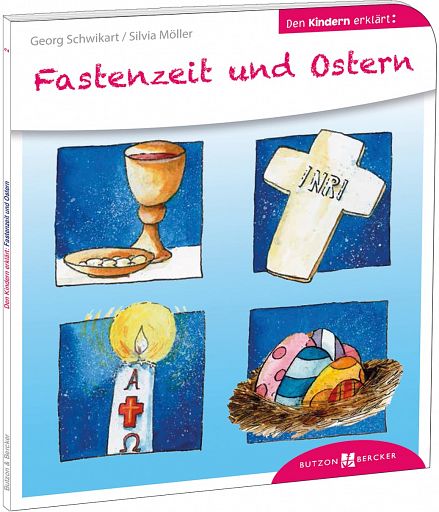 Den Kindern erklärt: Fastenzeit und Ostern