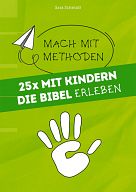 25x Mit Kindern die Bibel erleben