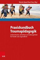 Praxishandbuch Traumapädagogik