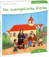 Den Kindern erklärt: Die evangelische Kirche