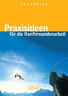 Anknüpfen - Konfi Praxisideen-Handbuch