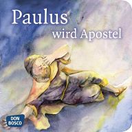 Mini-Bilderbuch - Paulus wird Apostel