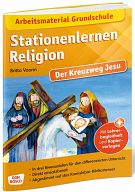 Stationenlernen Religion - Kreuzweg Jesu