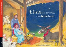 Adventskalender: Elias auf dem Weg nach Betlehem