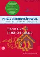 Praxis Gemeindepädagogik, PGP 1/2022, Kirche und Entkirchlichung